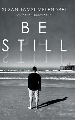Be Still - Susan Tamsi Melendrez - cover