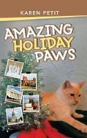 Libro in inglese Amazing Holiday Paws  - Karen Petit