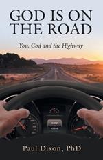 God is on the Road: You, God and the Highway
