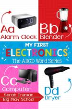 My First Electronics - The ABCD Word Series
