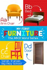 My First Furniture - The ABCD Word Series