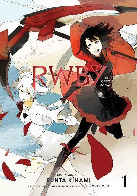 RWBY: The Official Manga, Vol. 1 - Rooster Teeth Productions,Monty Oum,Bunta Kinami - cover