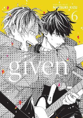 Given, Vol. 6 - Natsuki Kizu - cover