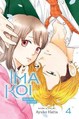 Ima Koi: Now I'm in Love, Vol. 4 - Ayuko Hatta - cover