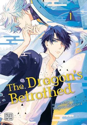 The Dragon's Betrothed, Vol. 1 - Meguru Hinohara - cover