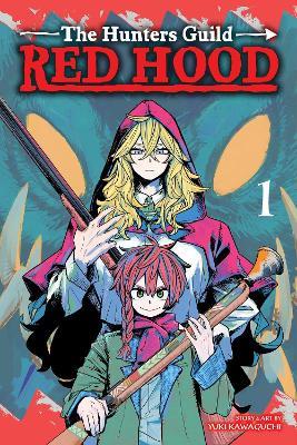 The Hunters Guild: Red Hood, Vol. 1 - Yuki Kawaguchi - cover