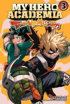 My Hero Academia: Team-Up Missions, Vol. 3 - Yoko Akiyama - cover
