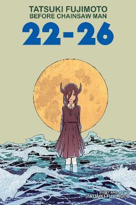 Tatsuki Fujimoto Before Chainsaw Man: 22–26 - Tatsuki Fujimoto - cover