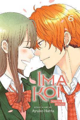 Ima Koi: Now I'm in Love, Vol. 6 - Ayuko Hatta - cover