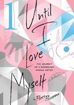Until I Love Myself, Vol. 1: The Journey of a Nonbinary Manga Artist
