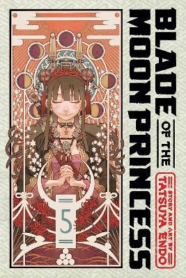 Blade of the Moon Princess, Vol. 5 - Tatsuya Endo - cover
