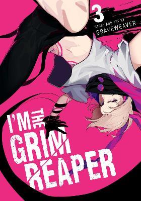 I'm the Grim Reaper, Vol. 3 - GRAVEWEAVER - cover