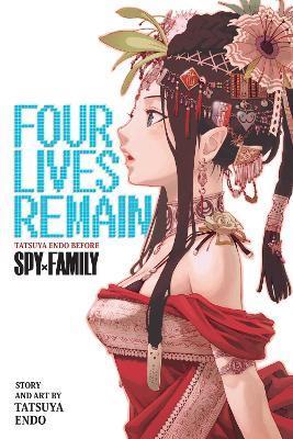 Four Lives Remain: Tatsuya Endo Before Spy x Family - Tatsuya Endo - cover