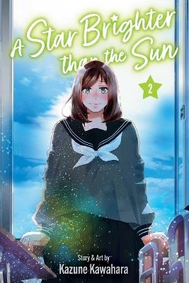 A Star Brighter than the Sun, Vol. 2 - Kazune Kawahara - cover