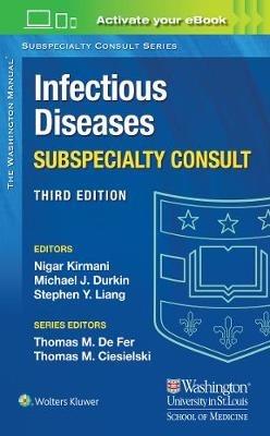 Washington Manual Infectious Disease Subspecialty Consult - Nigar Kirmani,Michael Durkin,Stephen Liang - cover