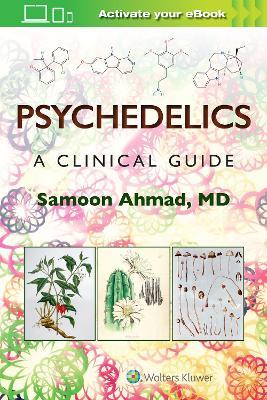 Psychedelics: A Clinical Guide - SAMOON AHMAD - cover