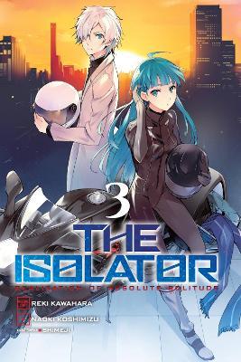 The Isolator, Vol. 3 (manga) - Reki Kawahara - cover