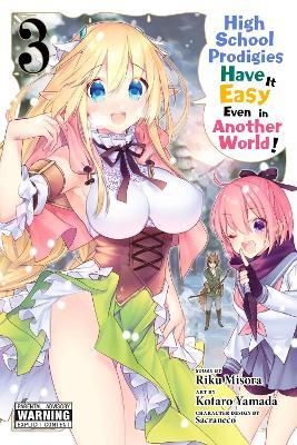 High School Prodigies Have It Easy Even in Another World!, Vol. 3 - Riku Misora - cover