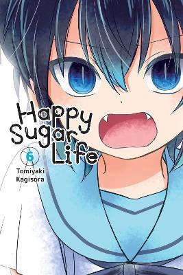 Happy Sugar Life, Vol. 6 - Chiho Christie,Jan Cash,Tomiyaki Kagisora - cover