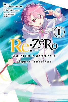 Re:ZERO -Starting Life in Another World-, Chapter 3: Truth of Zero, Vol. 8 (manga) - Daichi Matsuse,Jeremiah Bourque,Rochelle Gancio - cover