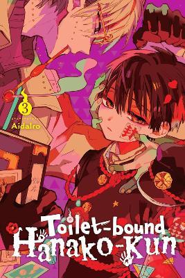 Toilet-bound Hanako-kun, Vol. 3 - AidaIro AidaIro,Alethea Nibley,Athena Nibley - cover