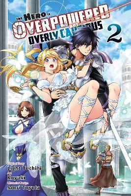 The Hero Is Overpowered But Overly Cautious, Vol. 2 (manga) - Light Tuchihi - cover