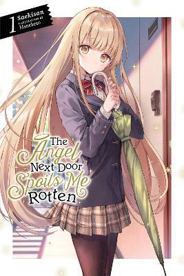 The Angel Next Door Spoils Me Rotten, Vol. 1 (light novel) - Hanekoto Hanekoto,Nicole Wilder,Saekisan Saekisan - cover