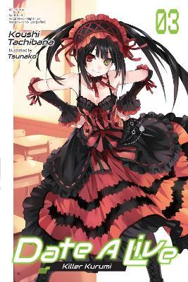 Date A Live, Vol. 3 (light novel) - Koushi Tachibana,Tsunako Tsunako - cover