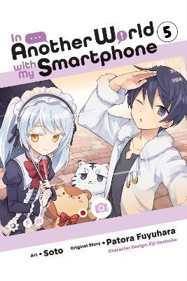 In Another World with My Smartphone, Vol. 5 (manga) - Alexander Keller-Nelson,Chiho Christie,Eiji Usatsuka - cover