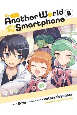 In Another World with My Smartphone, Vol. 8 (manga) - Alexander Keller-Nelson,Chiho Christie,Eiji Usatsuka - cover