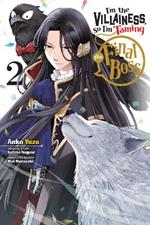 I'm The Villainess, So I'm Taming the Final Boss, Vol. 2