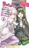 Bofuri: I Don't Want to Get Hurt, so I'll Max Out My Defense, Vol. 4 (light novel) - Yuumikan - cover