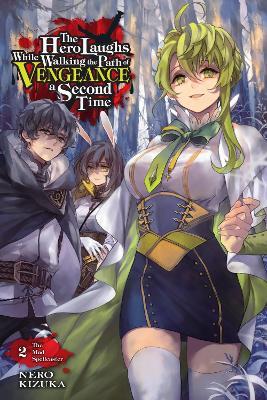 The Hero Laughs While Walking the Path of Vengeance a Second Time, Vol. 2 (light novel) - Kizuka Nero - cover
