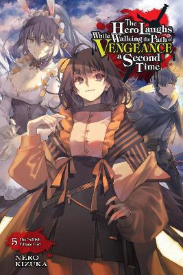 The Hero Laughs While Walking the Path of Vengeance a Second Time, Vol. 5 (light novel) - Kizuka Nero - cover