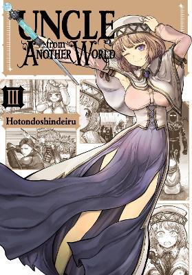 Uncle from Another World, Vol. 3 - Christina Rose,Hotondoshindeiru Hotondoshindeiru,Phil Christie - cover