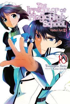 The Irregular at Magic High School, Vol. 10 (light novel) - Tsutomu Satou - cover