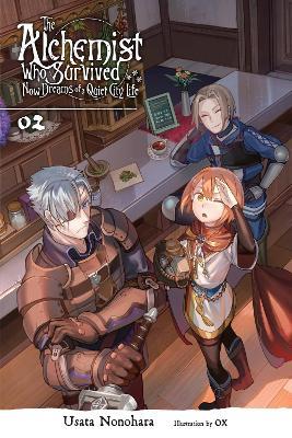 The Alchemist Who Survived Now Dreams of a Quiet City Life, Vol. 2 (light novel) - Ox Ox,Usata Nonohara - cover