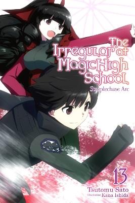 The Irregular at Magic High School, Vol. 13 (light novel) - Tsutomu Satou - cover