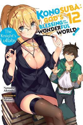 Konosuba: God's Blessing on This Wonderful World!, Vol. 12 (light novel) - Kevin Steinbach,Kurone Mishima,Natsume Akatsuki - cover