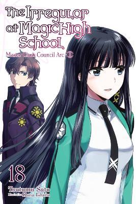 The Irregular at Magic High School, Vol. 18 (light novel): Master Clans Council Arc, Part 2 - Tsutomu Satou - cover