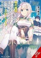 Banished from the Hero's Party, I Decided to Live a Quiet Life in the Countryside, Vol. 5 LN