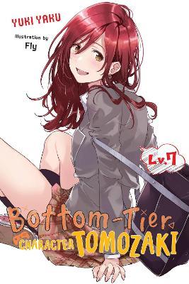 Bottom-Tier Character Tomozaki, Vol. 7 (light novel) - Fly Kennoji,Winifred Bird,Yuki Yaku - cover