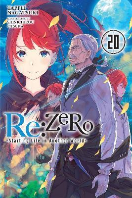 Re:ZERO -Starting Life in Another World-, Vol. 20 LN - Tappei Nagatsuki - cover