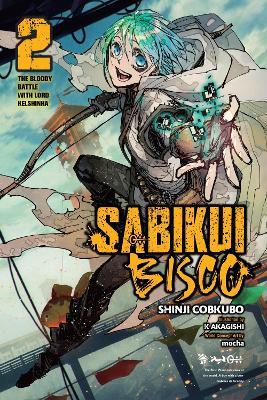 Sabikui Bisco, Vol. 2 (light novel) - Jake Humphrey,K Akagishi,Mocha Mocha - cover