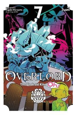 Overlord: The Undead King Oh!, Vol. 7 - Andrew Cunningham,Juami Juami,Kugane Maruyama - cover