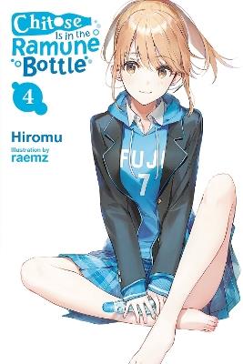 Chitose Is in the Ramune Bottle, Vol. 4 - Evie Lund,Hiromu Hiromu,Raemz Raemz - cover