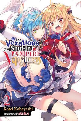 The Vexations of a Shut-In Vampire Princess, Vol. 2 (light novel) - Kotei Kobayashi,Riichu Riichu - cover