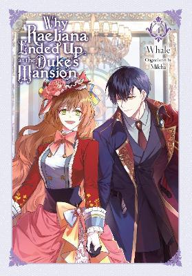 Why Raeliana Ended Up at the Duke's Mansion, Vol. 4 - Whale - cover