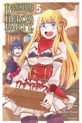 Banished from the Hero's Party, I Decided to Live a Quiet Life in the Countryside, Vol. 5 (manga) - Zappon - cover