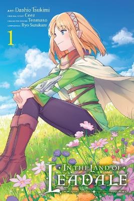 In the Land of Leadale, Vol. 1 (manga) - Ceez Ceez,Dashio Tsukimi,Elena Pizarro Lanzas - cover